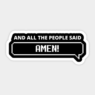 And all the people said Amen! Sticker